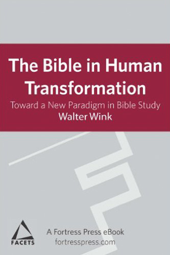 Bible in Human Transformation: Toward A New Paradigm In Bible Study